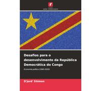 Desafios para o desenvolvimento da República Democrática do Congo: Economia política (1960-2020)