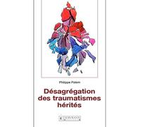 Désagrégation Des Traumatismes Hérités