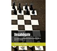 Desahógate: Un cuaderno brutalmente honesto para escribir lo que nunca dices
