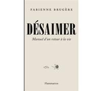 Désaimer Fabienne Brugère (Auteur)