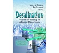Desalination: Solutions & Roadmap for an Improved Water Supply (Water Resource Planning, Development and Management: Environmental Science, Engineering and Technology) - [Version Originale] Inconnu (A