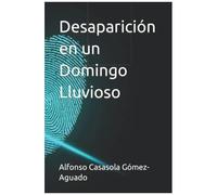 Desapariciã³N En Un Domingo Lluvioso