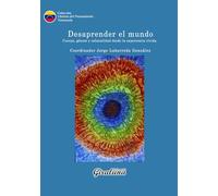 Desaprender el mundo: Cuerpo, género y colonialidad desde la experiencia vivida.