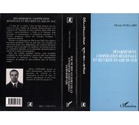 Desarmement, cooperation regionale et securite en asie du sud - - Olivier Guillard - L'harmattan - Livre