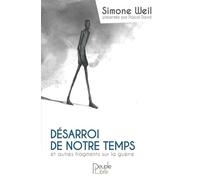 Désarroi de notre temps Et autres fragments sur la guerre - Pascal David - Peuple Libre Eds - broché - Biographie