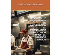 DESARROLLO DE SISTEMAS DE INFORMACION EN FRANQUICIAS DE COMIDA RAPIDA EN ESTADOS UNIDOS