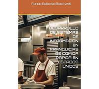 DESARROLLO DE SISTEMAS DE INFORMACION EN FRANQUICIAS DE COMIDA RAPIDA EN ESTADOS UNIDOS