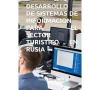DESARROLLO DE SISTEMAS DE INFORMACION PARA EL SECTOR TURISTICO EN RUSIA
