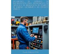 DESARROLLO DE SISTEMAS DE INFORMACION PARA FRANQUICIAS DE SERVICIOS DE REPARACION DE EQUIPOS DE ENERGIA GEOTERMICA EN ESTADOS UNIDOS