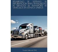 DESARROLLO DE SISTEMAS DE INFORMACION PARA FRANQUICIAS DE SERVICIOS DE TRANSPORTE DE VEHICULOS EN ESTADOS UNIDOS