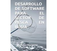 DESARROLLO DE SOFTWARE PARA EL SECTOR DE PESCA EN RUSIA