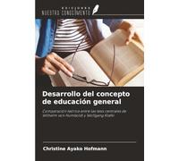 Desarrollo del concepto de educación general: Comparación teórica entre las tesis centrales de Wilhelm von Humboldt y Wolfgang Klafki