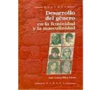 Desarrollo Del Genero En La Feminidad Y La Masculinidad Ana Garcâia-Mina (Auteur)