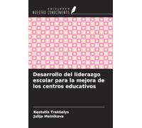Desarrollo del liderazgo escolar para la mejora de los centros educativos