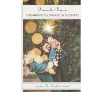Desarrollo Psíquico: Fundamentos del Trabajo con el Espíritu