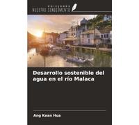 Desarrollo sostenible del agua en el río Malaca