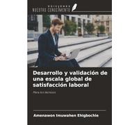 Desarrollo y validación de una escala global de satisfacción laboral: Para los técnicos