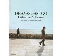 Desassossego Lisbonne & Pessoa - Aldo Soares - Gallimard - broché - Essai