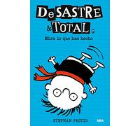 Desastre & Total 2. Mira Lo Que Me Has Hecho