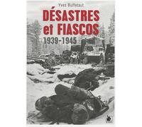 Desastres Et Fiascos 1939-1945 - Yves Buffetaut - Ysec - broché - Etude