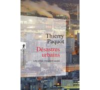 Désastres urbains - Les villes meurent aussi - Thierry Paquot - La découverte - Poche - Essai