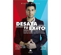Desata Tu Éxito [Livre en VO] Martín Pérez, Víctor (Auteur)