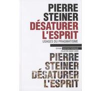 Désaturer l'esprit : Usages du pragmatisme