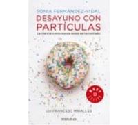 Desayuno Con Partículas - Sonia Fernández-Vidal , Francesc Miralles Sonia Fernández - Vidal , Francesc Miralles (Auteur)