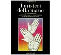 Desbarolles, A: I Misteri Della Mano