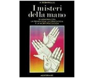 Desbarolles, A: I Misteri Della Mano