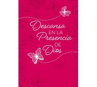 Descansa en la presencia de Dios / Rest in the Presence of God: 365 Devocionales Diarios