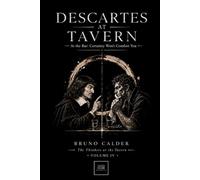DESCARTES AT TAVERN: At the Bar: Certainty Won’t Comfort You