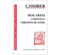 Descartes, Corneille, Christine de Suède - Ernst Cassirer - Vrin - Poche - Livre