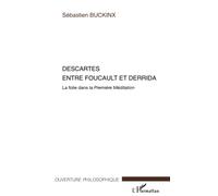 Sébastien Buckinx – Descartes entre Foucault et Derrida – La folie dans la 1re Méditation – Broché