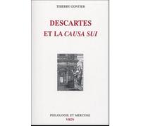 Descartes Et La Causa Sui - Autoproduction Divine, Autodétermination Humaine