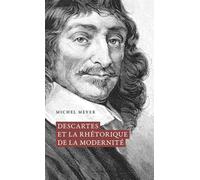 Descartes et la rhétorique de la modernité - Michel Meyer - Academie Royale Sciences Lettres - Poche - Etude