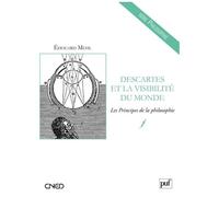 Descartes Et La Visibilité Du Monde - Les Principes De La Philosophie