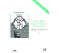 Descartes et la visibilité du monde. Les Principes de la philosophie
