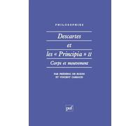 Descartes et les "Principia" II : Corps et mouvement