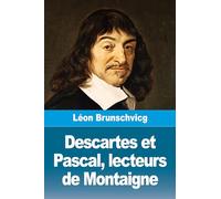 Descartes et Pascal, lecteurs de Montaigne