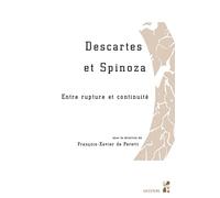 Descartes et Spinoza: Entre rupture et continuité