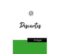 Descartes (étude et analyse complète de sa pensée)
