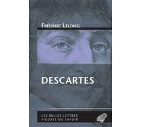 Descartes - Frédéric Lelong - Belles Lettres - broché - Etude