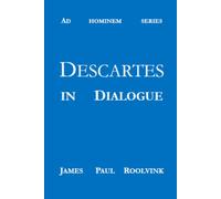 Descartes in Dialogue