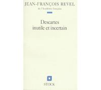 Descartes inutile et incertain
