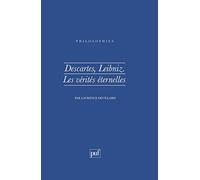Descartes, Leibniz : Les vérités éternelles