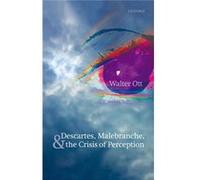 Descartes, Malebranche, And The Crisis Of Perception