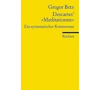 Descartes' "Meditationen Über Die Grundlagen Der Philosophie