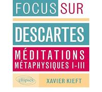 Descartes, Méditations Métaphysiques I-Iii