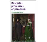 Descartes: Promesses et Paradoxes